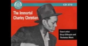 Charlie Christian in the news, still out of the Okla. HoF Charlie Christian