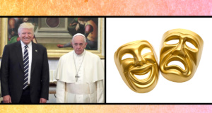 Comedy plus tragedy: Donald Trump and Pope Francis Trump and Pope