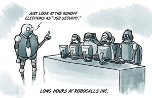 Election robocalls keep robot employment high robocalls