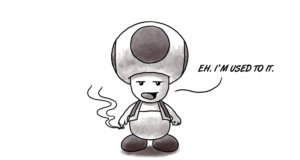 Toad in the hole: Mushroom has long week