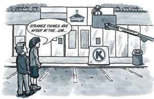 Pizza and other strange things are afoot at the Circle K strange things are afoot at the Circle K