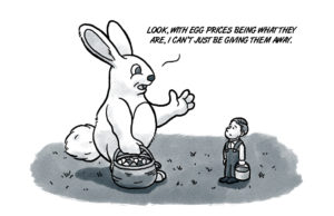 Frugal rabbit worried about the price of eggs price of eggs