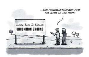 Uncommon ground in Edmond: No art of compromise? Uncommon Ground in Edmond